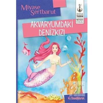 Akvaryumdaki Denizkızı - Miyase Sertbarut