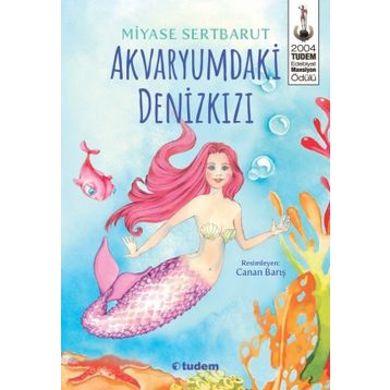 Akvaryumdaki Denizkızı - Miyase Sertbarut