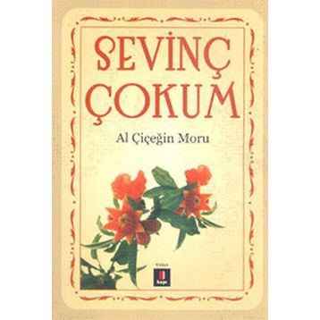 AL ÇİÇEĞİN MORU - SEVİNÇ ÇOKUM