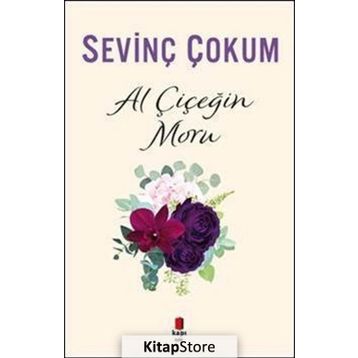 AL ÇİÇEĞİN MORU - SEVİNÇ ÇOKUM