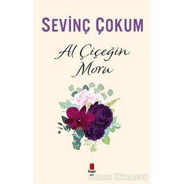 AL ÇİÇEĞİN MORU - SEVİNÇ ÇOKUM
