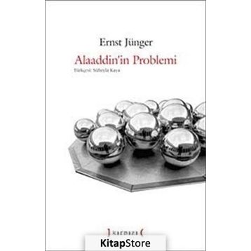 ALAADDININ PROBLEMI - ERNST JÜNGER