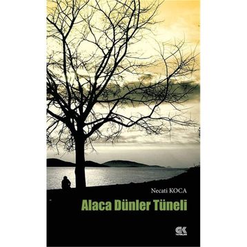 Alaca Dünler Tüneli - Necati Koca