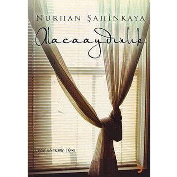 ALACAAYDINLIK - NURHAN ŞAHİNKAYA