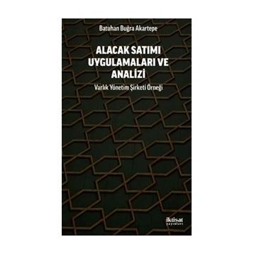 Alacak Satımı Uygulamaları ve Analizi - Batuhan Buğra Akartepe