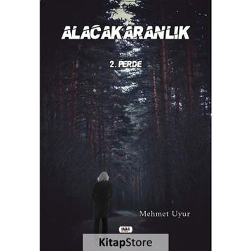 Alacakaranlık 2. Perde - Mehmet Uyur