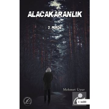 Alacakaranlık 2. Perde - Mehmet Uyur