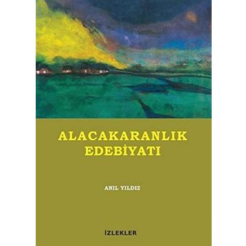 Alacakaranlık Edebiyatı - Anıl Yıldız