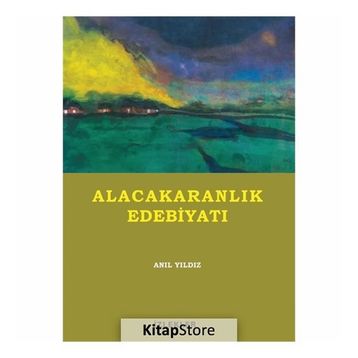 Alacakaranlık Edebiyatı - Anıl Yıldız