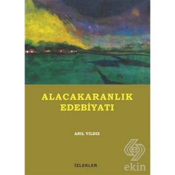 Alacakaranlık Edebiyatı - Anıl Yıldız
