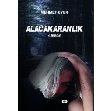 Alacakaranlık - Mehmet Uyur