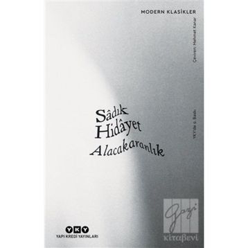 ALACAKARANLIK SÂYERÛŞEN - SADIK HIDAYET