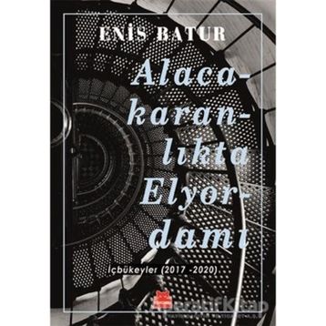 Alacakaranlikta Elyordamı - Enis Batur