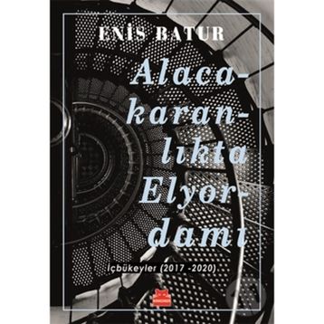 Alacakaranlikta Elyordamı - Enis Batur