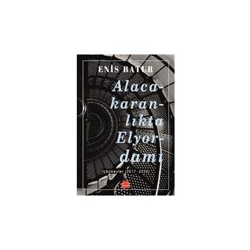 Alacakaranlikta Elyordamı - Enis Batur