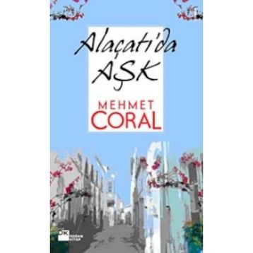 ALAÇATI'DA AŞK - MEHMET CORAL