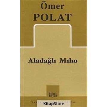 ALADAĞLI MIHO - ÖMER POLAT