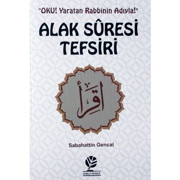 Alak Suresi Tefsiri - Sebahattin Gencal
