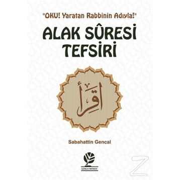 Alak Suresi Tefsiri - Sebahattin Gencal