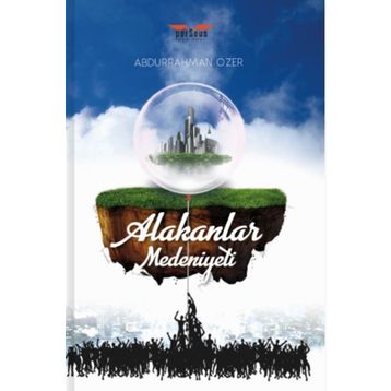 Alakanlar Medeniyeti - Abdurrahman Özer