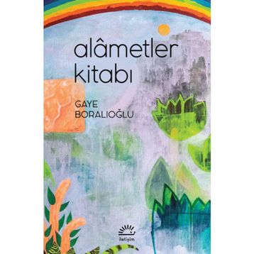 Alametler Kitabı - Gaye Boralıoğlu