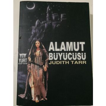 ALAMUT BÜYÜCÜSÜ - JUDITH TARR