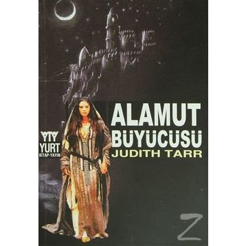 ALAMUT BÜYÜCÜSÜ - JUDITH TARR