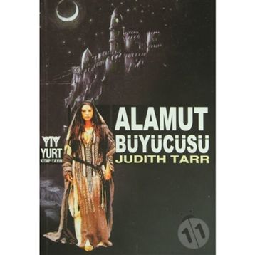 ALAMUT BÜYÜCÜSÜ - JUDITH TARR