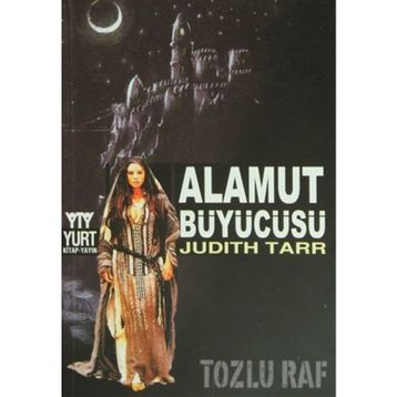 ALAMUT BÜYÜCÜSÜ - JUDITH TARR