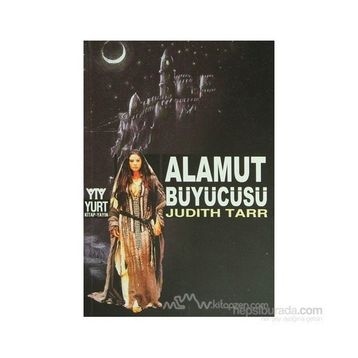 ALAMUT BÜYÜCÜSÜ - JUDITH TARR