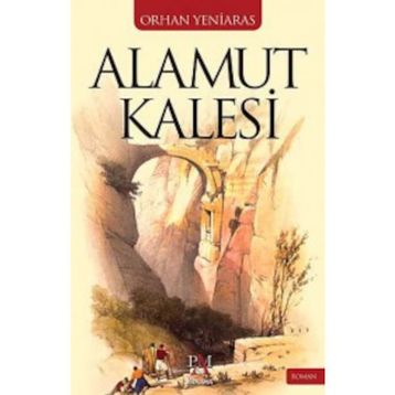 Alamut Kalesi - Orhan Yeniaras