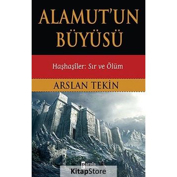 Alamut’un Büyüsü - Arslan Tekin