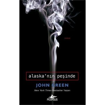 Alaska'nın Peşinde - John Green