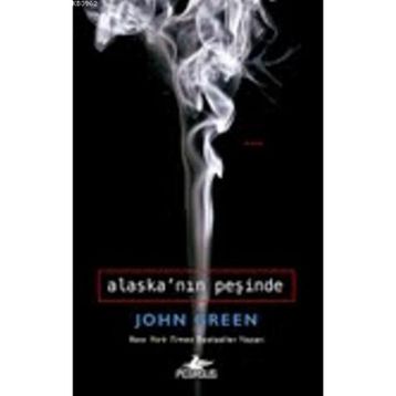 ALASKA'NIN PEŞINDE(CILTLI) - JOHN GREEN