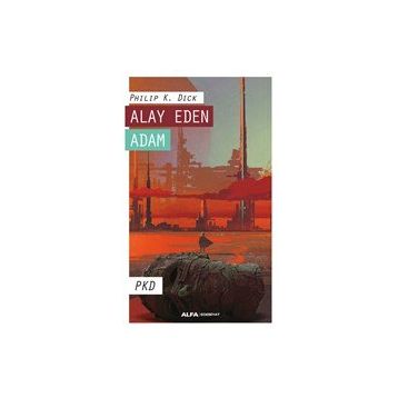 Alay Eden Adam - Philip K. Dick