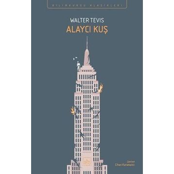 Alaycı Kuş - Walter Tevis