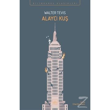Alaycı Kuş - Walter Tevis