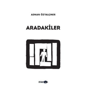 Alaycı Öyküler - Aradakiler - Adnan Özyalçıner