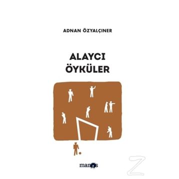 Alaycı Öyküler - Aradakiler - Adnan Özyalçıner