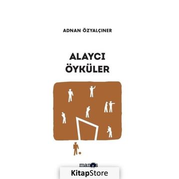 Alaycı Öyküler - Toplu Öyküler 8 - Adnan Özyalçıner