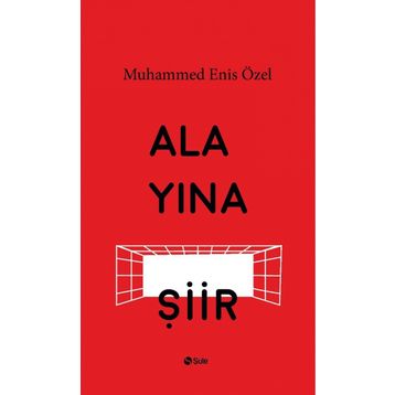 Alayına Şiir - Muhammed Enis Özel