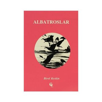 ALBATROSLAR - BIROL KESKIN