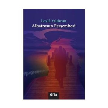 Albatrosun Perşembesi - Leyla Yıldırım