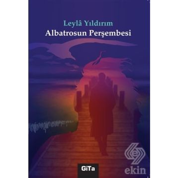 Albatrosun Perşembesi - Leyla Yıldırım