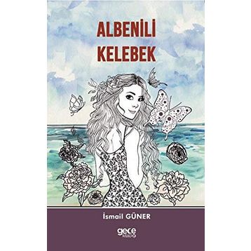 Albenili Kelebek - İsmail Güner