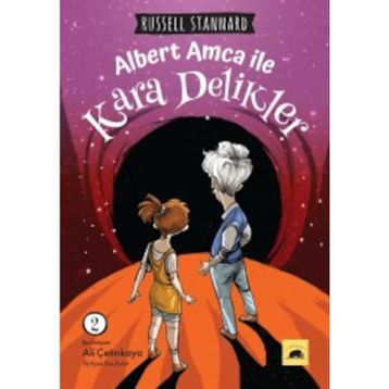 Albert Amca İle: Zaman ve Uzay Kara Delikler Kuantum Macerası Russell Stannard