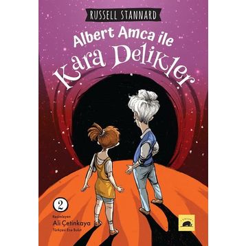 Albert Amca İle: Zaman ve Uzay Kara Delikler Kuantum Macerası Russell Stannard
