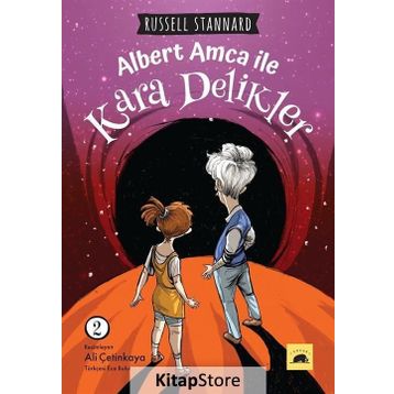 Albert Amca İle: Zaman ve Uzay Kara Delikler Kuantum Macerası Russell Stannard