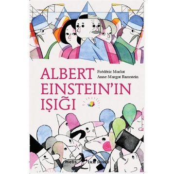 ALBERT EİNSTEİNIN IŞIĞI - FRÉDÉRIC MORLOT