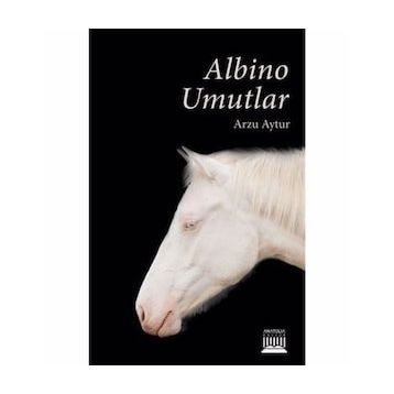 Albino Umutlar - Arzu Aytur